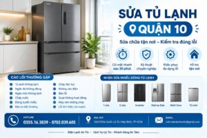 dich vu sua tu lanh quan 10 Sửa Tủ Lạnh Quận 10 – Kiểm Tra Tận Nơi, Sửa Đúng Nguyên Nhân