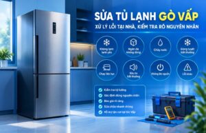 sua tu lanh go va0 Sửa Tủ Lạnh Gò Vấp – Thợ Xử Lý Lỗi Tận Nhà