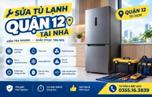 sua tu lanh quan 12 tho kiem tra tan noi xu ly benh Sửa Tủ Lạnh Quận 12 – Thợ Kiểm Tra Tận Nơi, Xử Lý Bệnh