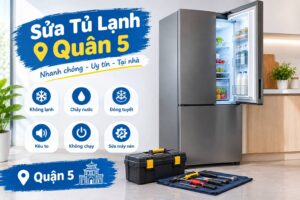 sua tu lanh quan 5 tai nha tho kiem tra va sua chua tan noi Sửa Tủ Lạnh Quận 5 Tại Nhà – Thợ Kiểm Tra Và Sửa Chữa Tận Nơi
