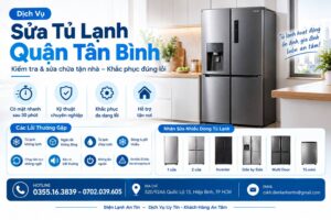 dich vu sua tu lanh quan tan binh kiem tra va sua chua tan nha Dịch Vụ Sửa Tủ Lạnh Quận Tân Bình – Kiểm Tra Và Sửa Chữa Tận Nhà